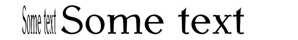 Image of typeset output: two instances of 'Some text' scaled with and without changing the aspect ratio.